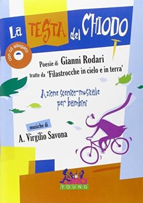 La testa del chiodo. azione scenico musicale per bambini 