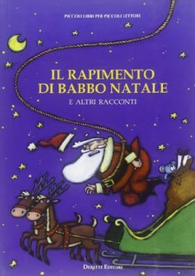 Il rapimento di babbo natale e altri racconti 