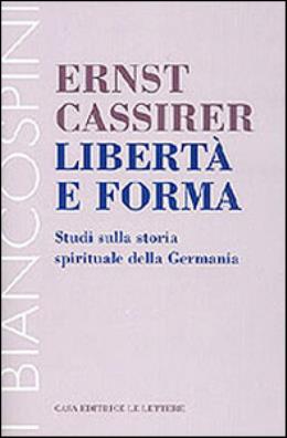 Libertà e forma. studi sulla storia spirituale della germania