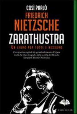 Così parlò zarathustra. un libro per tutti e nessuno