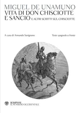 Vita di don chisciotte e sancio e altri scritti sul chisciotte. testo spagnolo a fronte