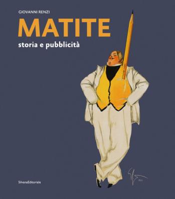 Matite. storia e pubblicità. ediz. a colori