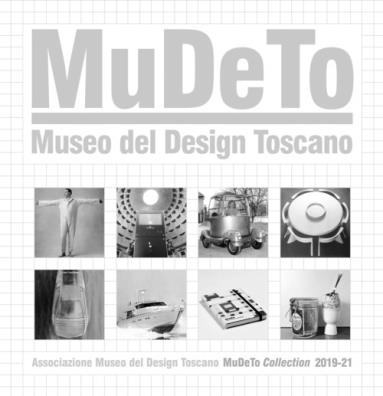 Mudeto. mudeo del design toscano. collection 2019 - 21. ediz. illustrata