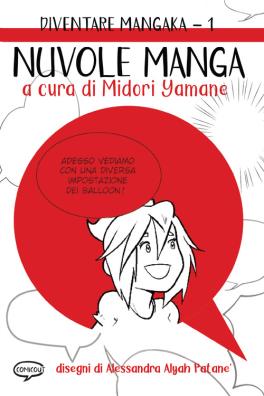 Nuvole manga. diventare mangaka. ediz. illustrata. vol. 1