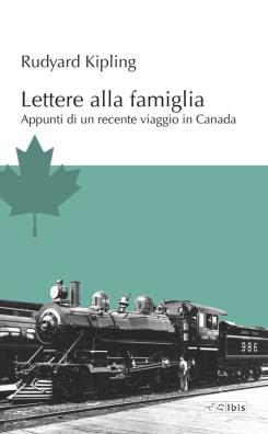 Lettere alla famiglia. appunti di un recente viaggio in canada