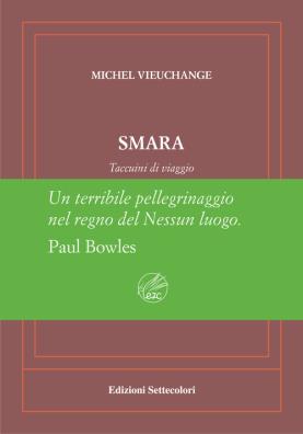 Smara. taccuini di viaggio. ediz. numerata